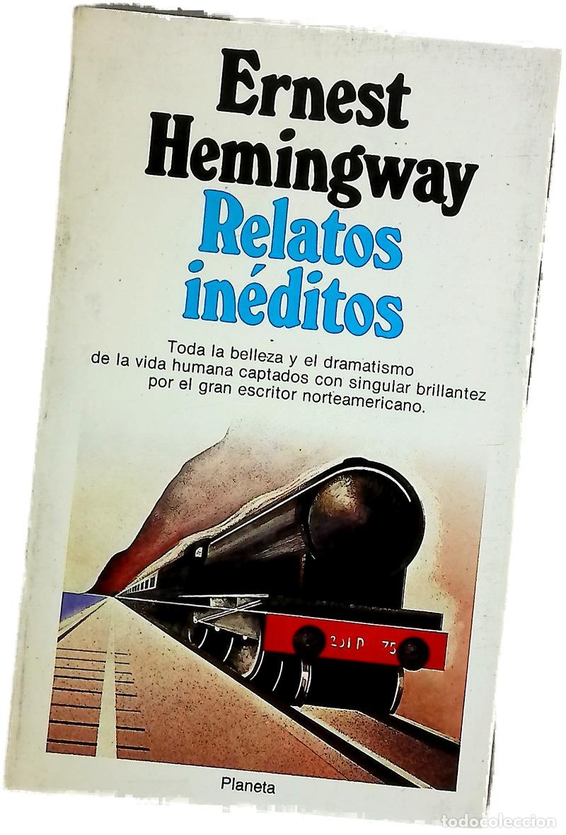 Libros: Relatos in&eacute;ditos - Hemingway, Ernest; Pujol, Carlos; Giralt Gorina, Pilar