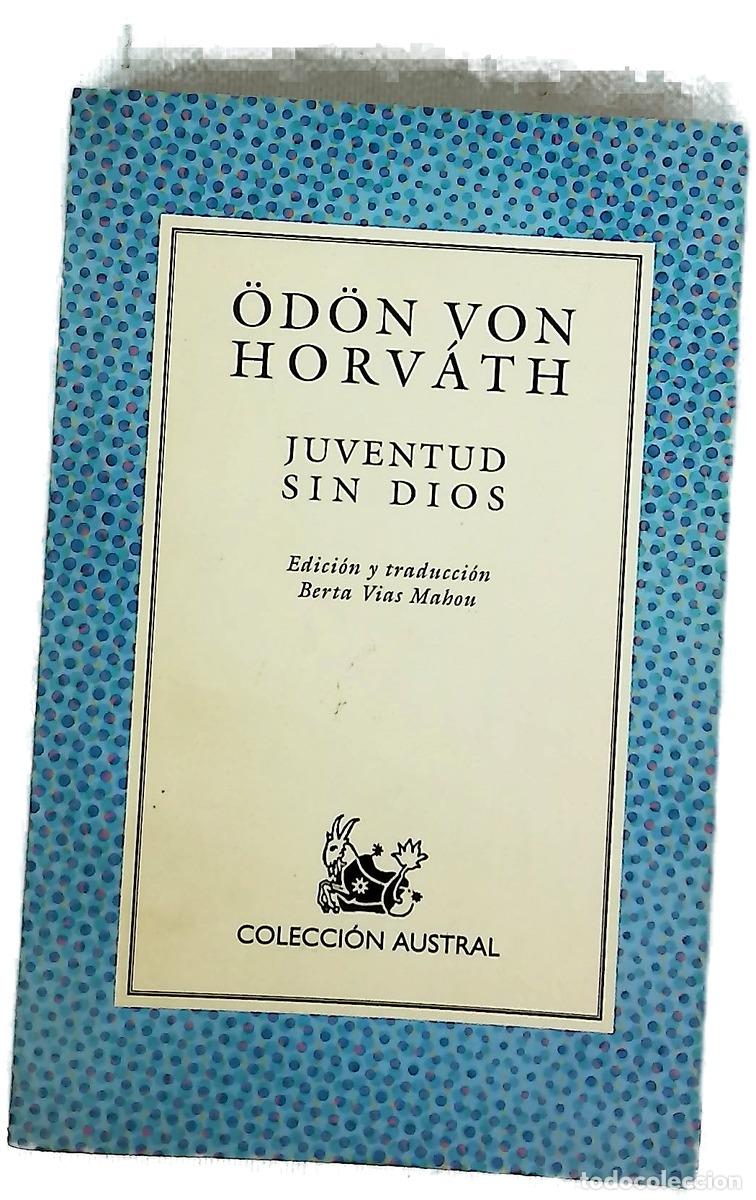 Livros em segunda m&atilde;o: Juventud sin Dios - Horv&aacute;th, &Ouml;d&ouml;n von; Vias Mahou, Berta