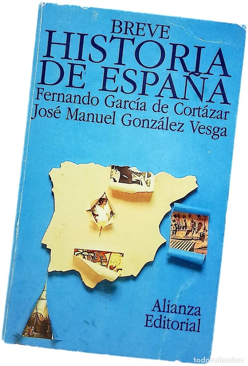 Livros em segunda m&atilde;o: Breve historia de Espa&ntilde;a - Garc&iacute;a de Cort&aacute;zar, Fernando; Gonz&aacute;lez Vesga, Jos&eacute; Manuel