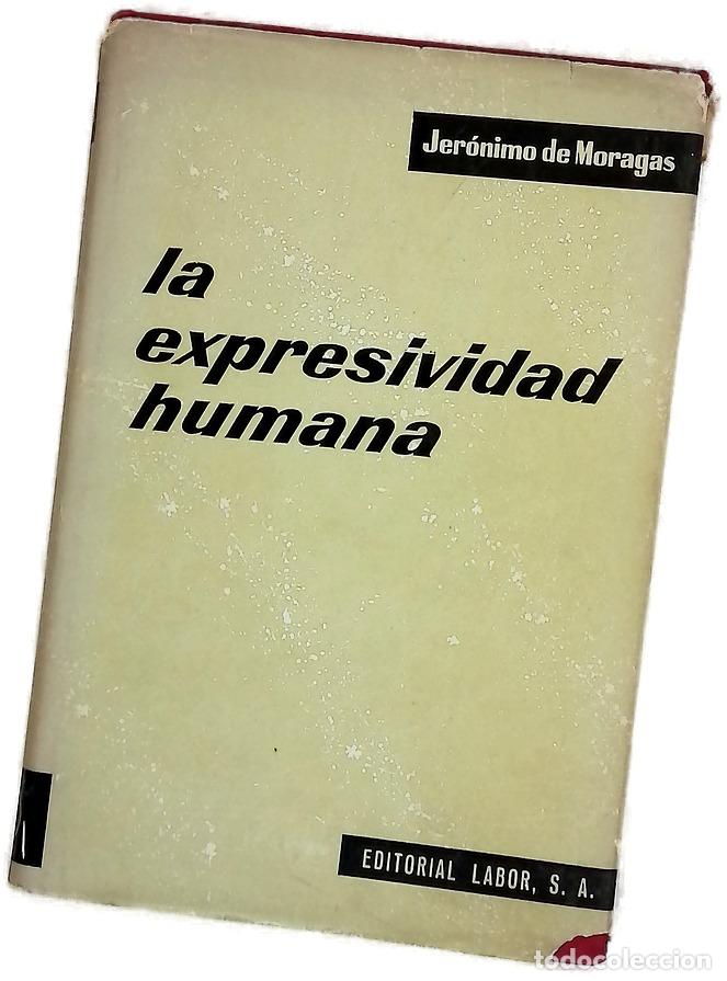 Libros: La expresividad humana - Moragas, Jer&oacute;nimo de