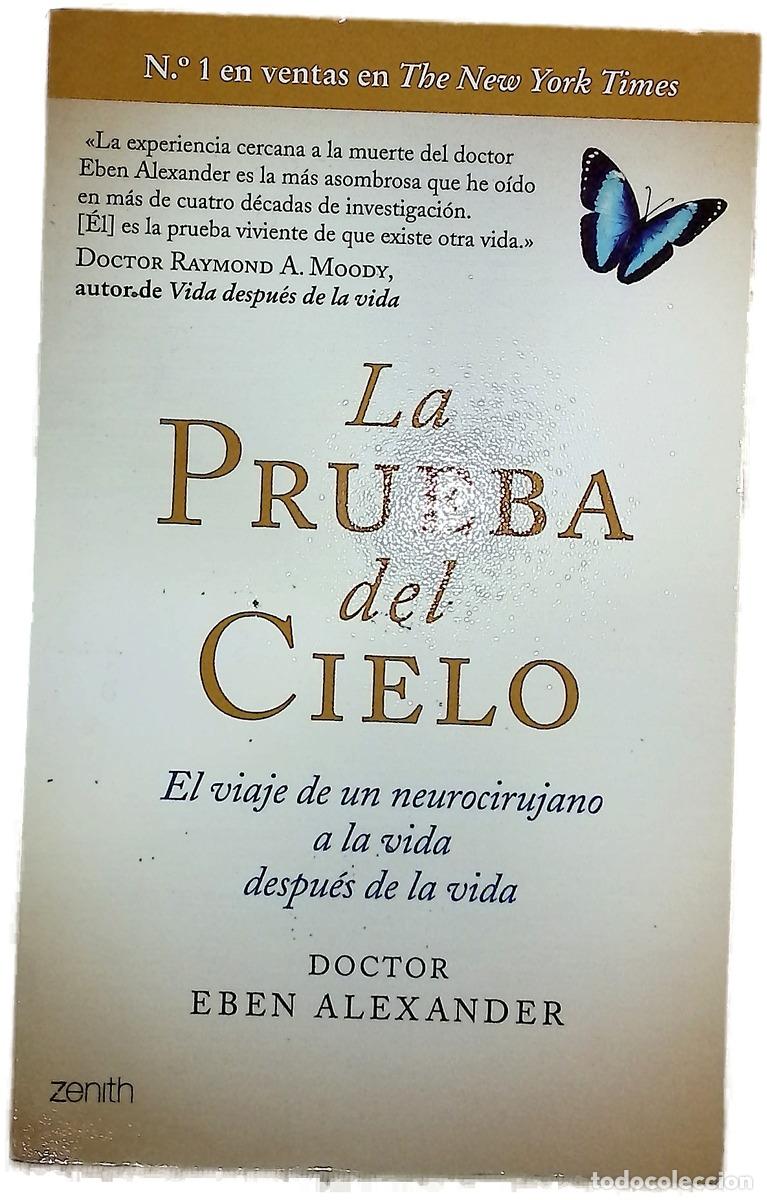 Libros: La prueba del cielo : el viaje de un neurocirujano a la vida despu&eacute;s de la vida