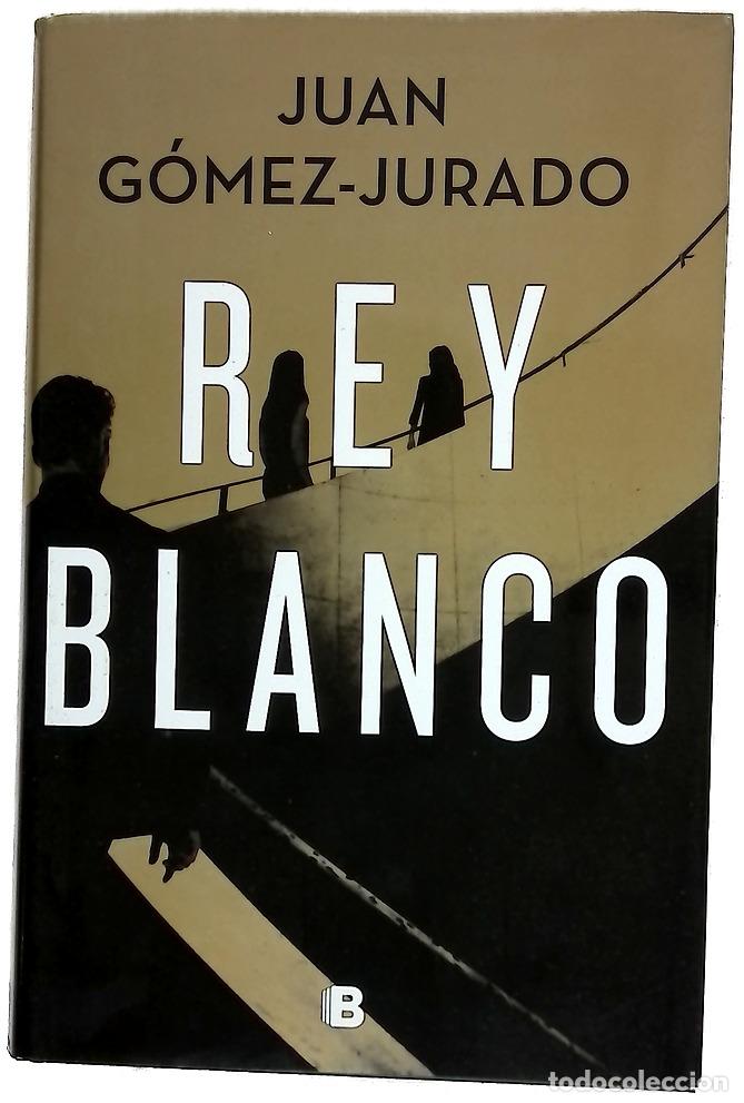 Libros: Rey blanco - G&oacute;mez-Jurado, Juan
