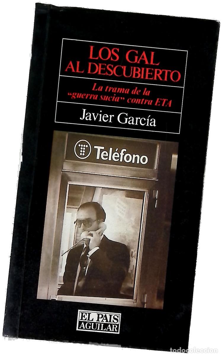 Livros em segunda m&atilde;o: Los GAL al descubierto la trama de la &rdquo;guerra sucia&rdquo; contra ETA