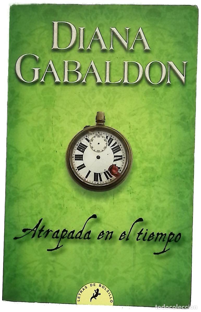 Libros: Atrapada en el tiempo - Gabaldon, Diana