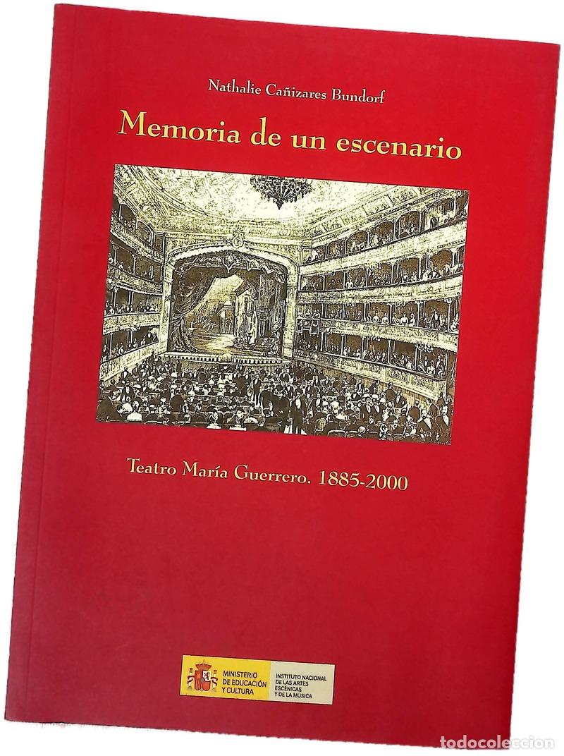 B&uuml;cher: Memoria de un escenario Teatro Mar&iacute;a Guerrero 1885-2000