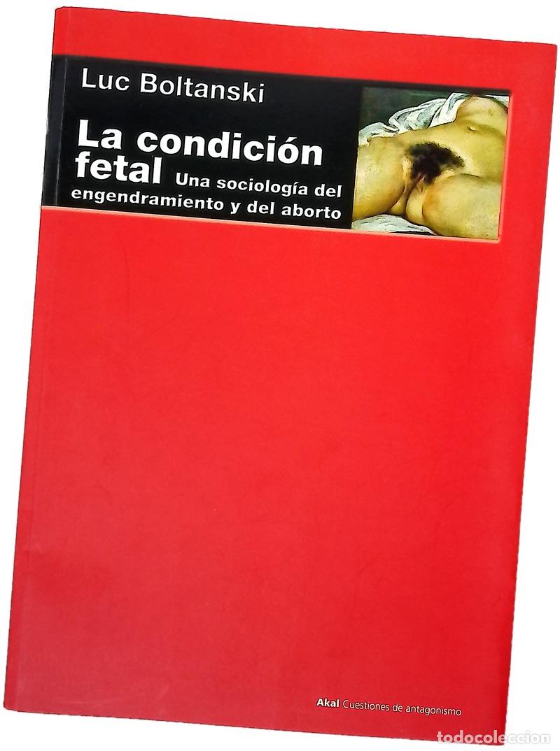 B&uuml;cher: La condici&oacute;n fetal : una sociolog&iacute;a del engendramiento y del aborto
