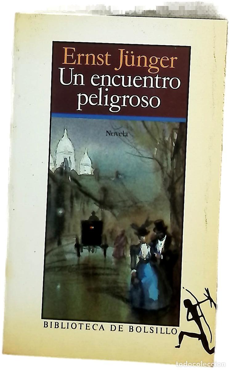 B&uuml;cher: Un encuentro peligroso - J&uuml;nger, Ernst; Fuente, Ana Mar&iacute;a de la