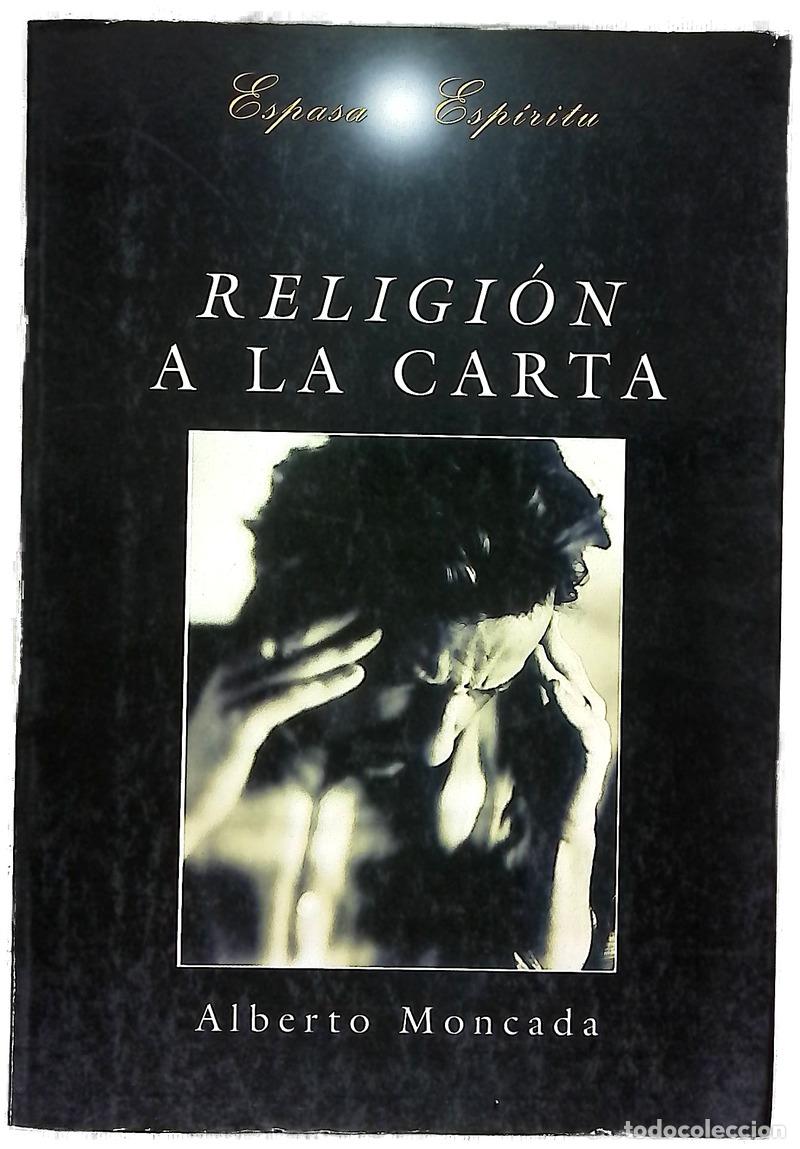 B&uuml;cher: Religi&oacute;n a la carta - Moncada, Alberto