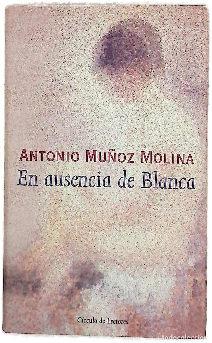 Livros em segunda m&atilde;o: En ausencia de Blanca - Mu&ntilde;oz Molina, Antonio