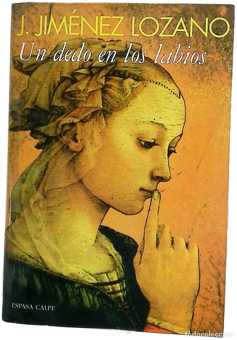 Libros: Un dedo en los labios - Jim&eacute;nez Lozano, Jos&eacute;