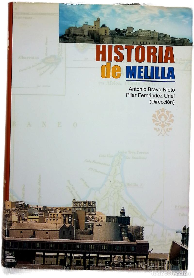 Libros: Historia de Melilla - Bravo Nieto, Antonio; Fern&aacute;ndez Uriel, Pilar