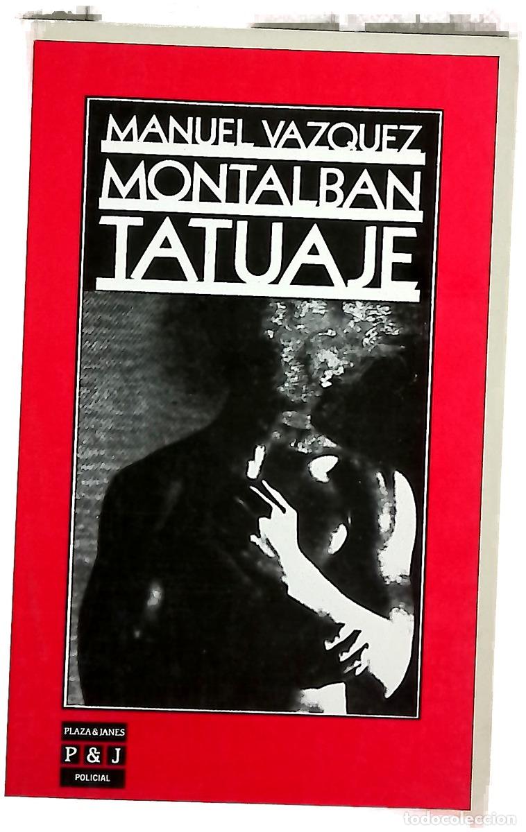 Libros: Tatuaje - V&aacute;zquez Montalb&aacute;n, Manuel