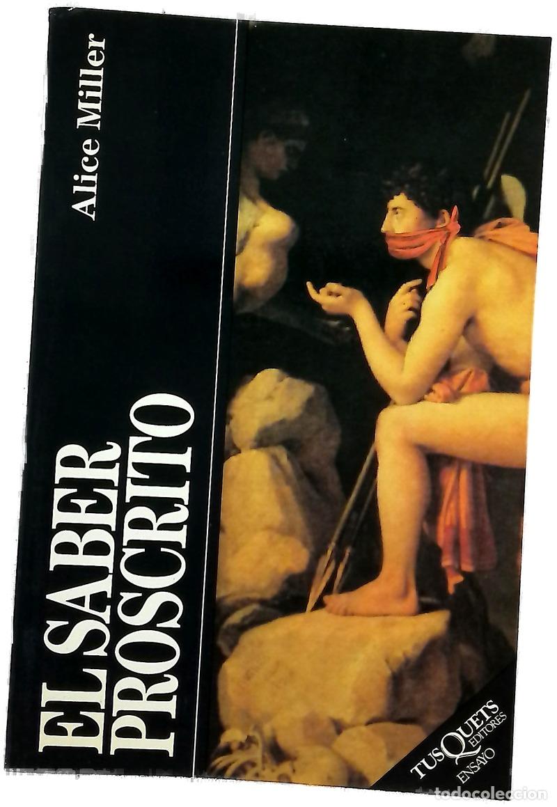 Libros: El saber proscrito - Miller, Alice; Parra Contreras, Joan