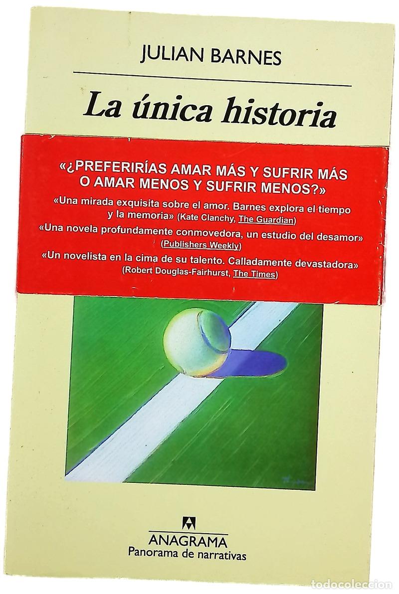 Libros: La &uacute;nica historia - Barnes, Julian; Zulaika, Jaime