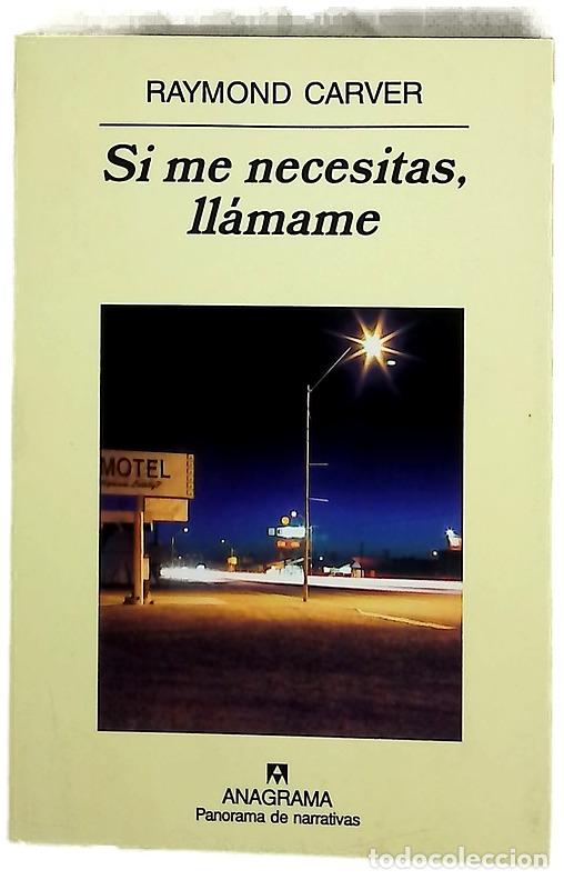 Libri di seconda mano: Si me necesitas, ll&aacute;mame - Carver, Raymond