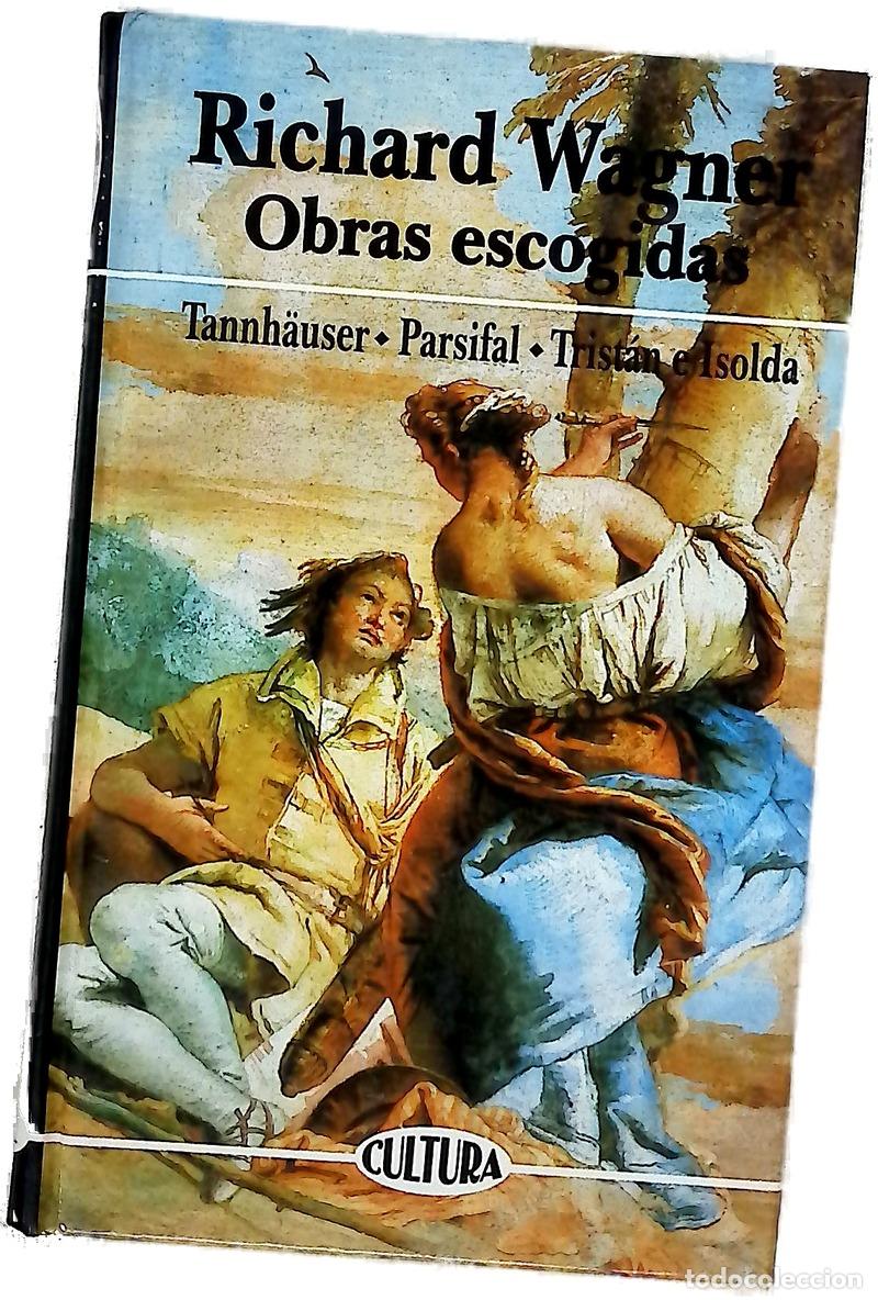 Libri di seconda mano: Obras escogidas - Wagner, Richard; Holstein, Juan Enrique