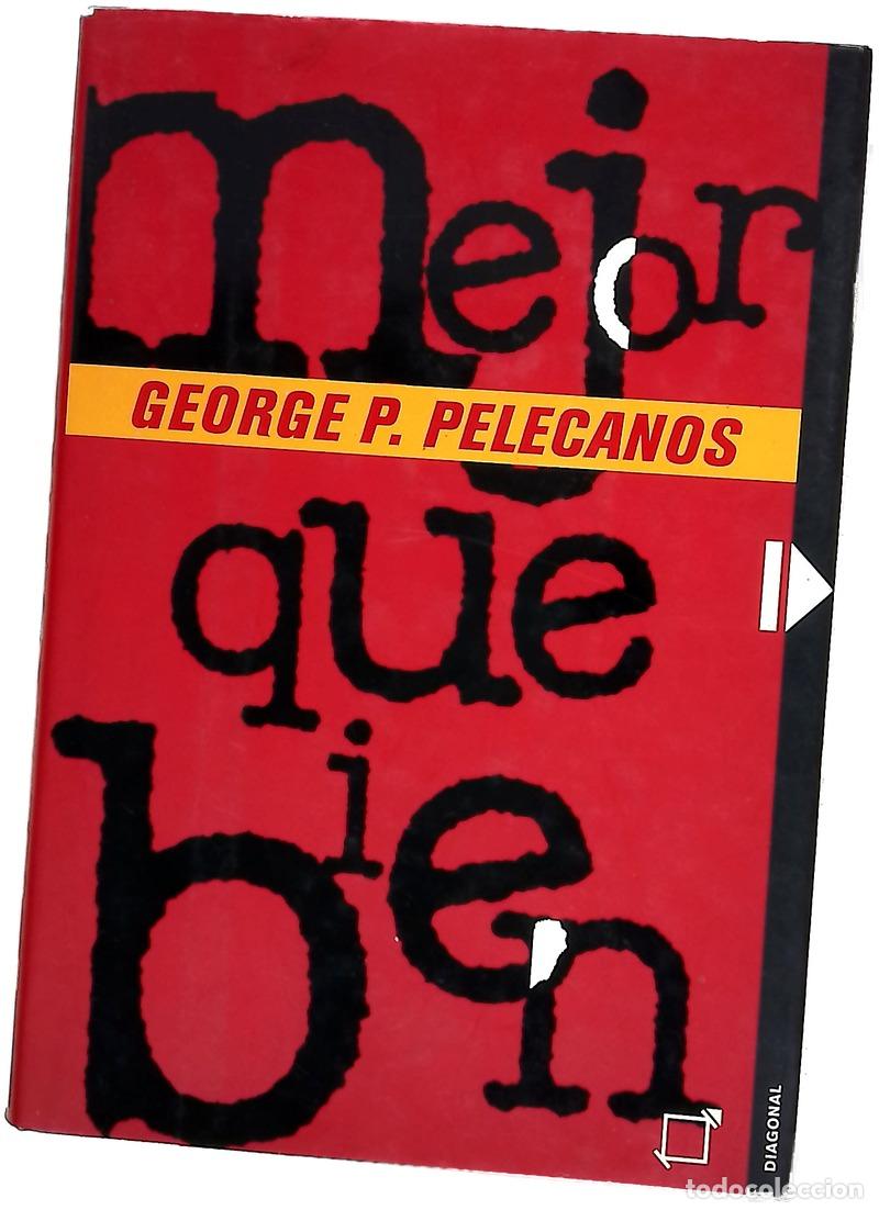 Livros em segunda m&atilde;o: Mejor que bien - Pelecanos, George P