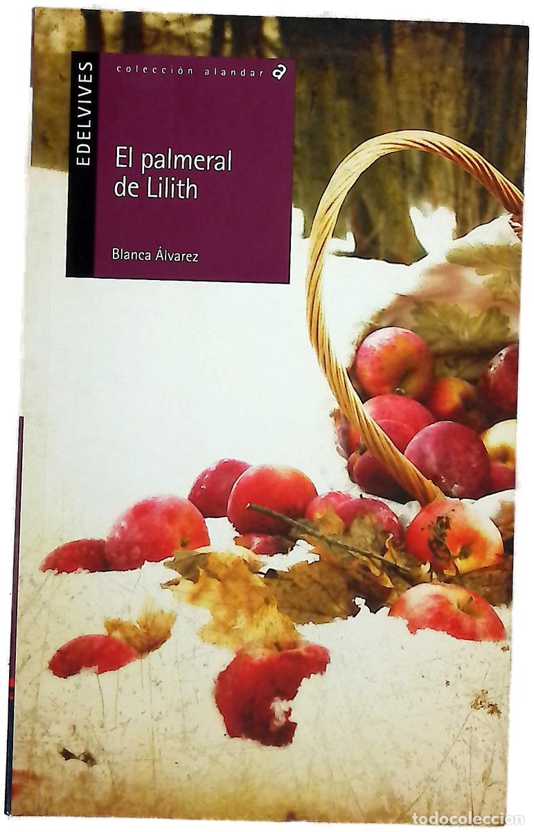 Livres: El palmeral de Lilith : historia suf&iacute; en tres partes y un sue&ntilde;o