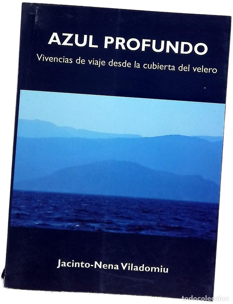 Livres: Azul profundo vivencias de viaje desde la cubierta del velero