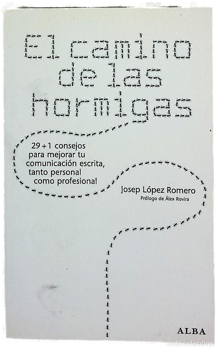 Livres: El camino de las hormigas: 29 + 1 consejos para mejorar tu comunicaci&oacute;n escrita, tanto personal c...