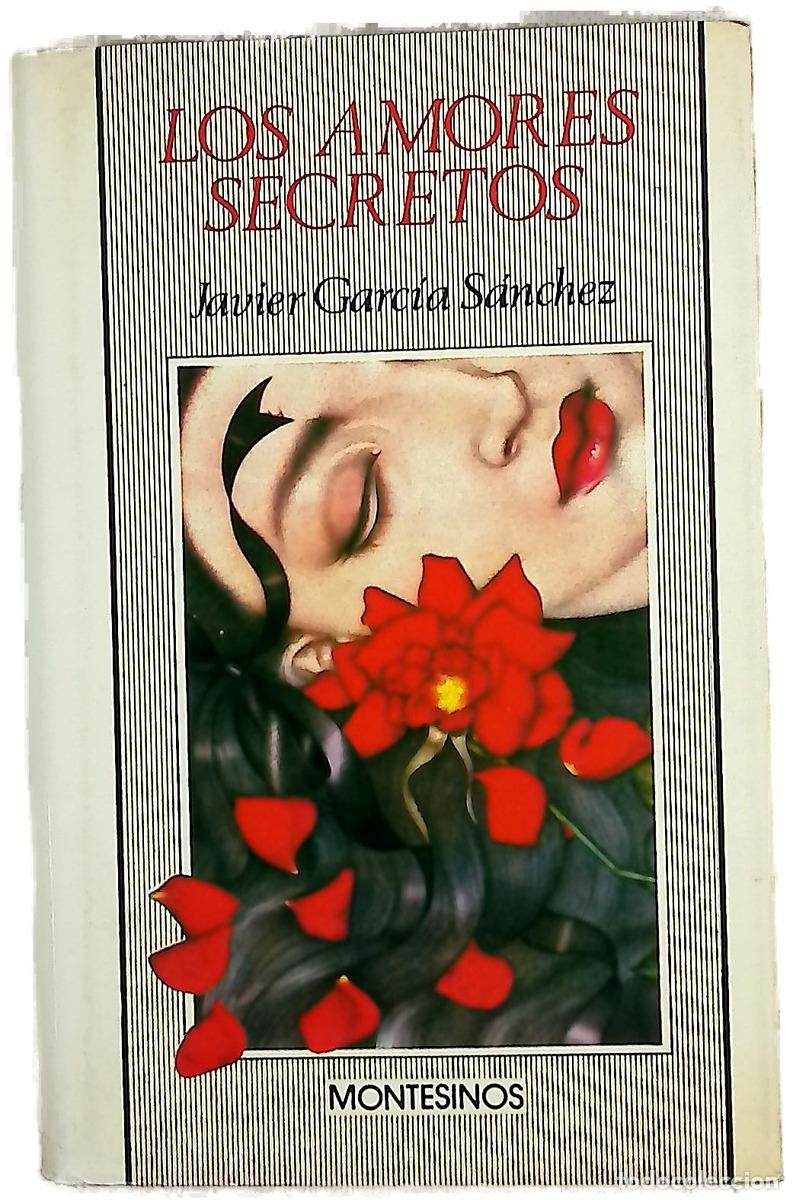 books: Los amores secretos - Garc&iacute;a S&aacute;nchez, Javier
