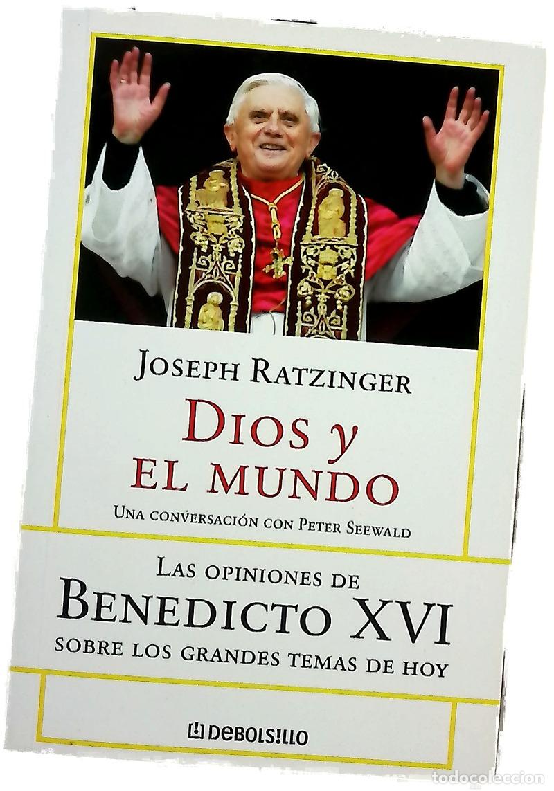books: Dios y el mundo creer y vivir en nuestra &eacute;poca : una conversaci&oacute;n con Peter Seewald