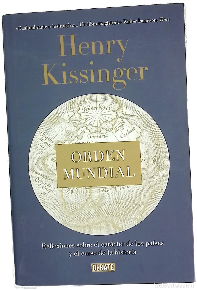 books: Orden mundial : reflexiones sobre el car&aacute;cter de las naciones y el curso de la historia