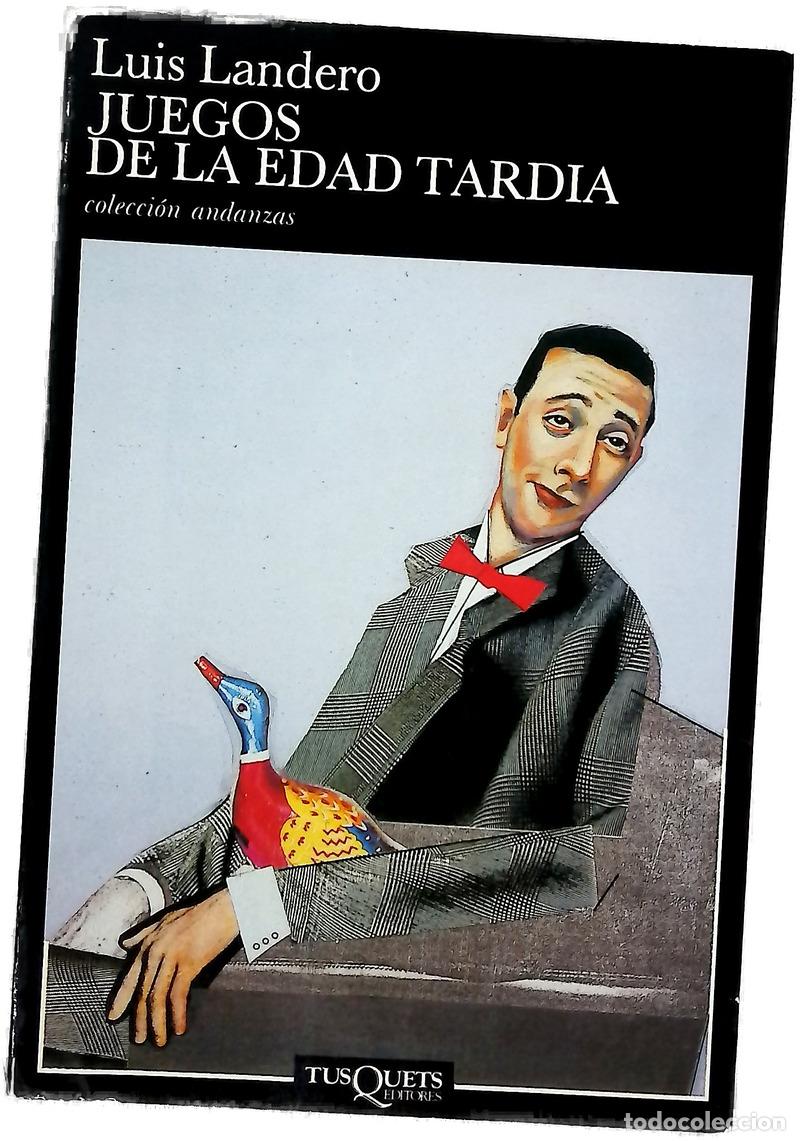 books: Juegos de la edad tard&iacute;a - Landero, Luis