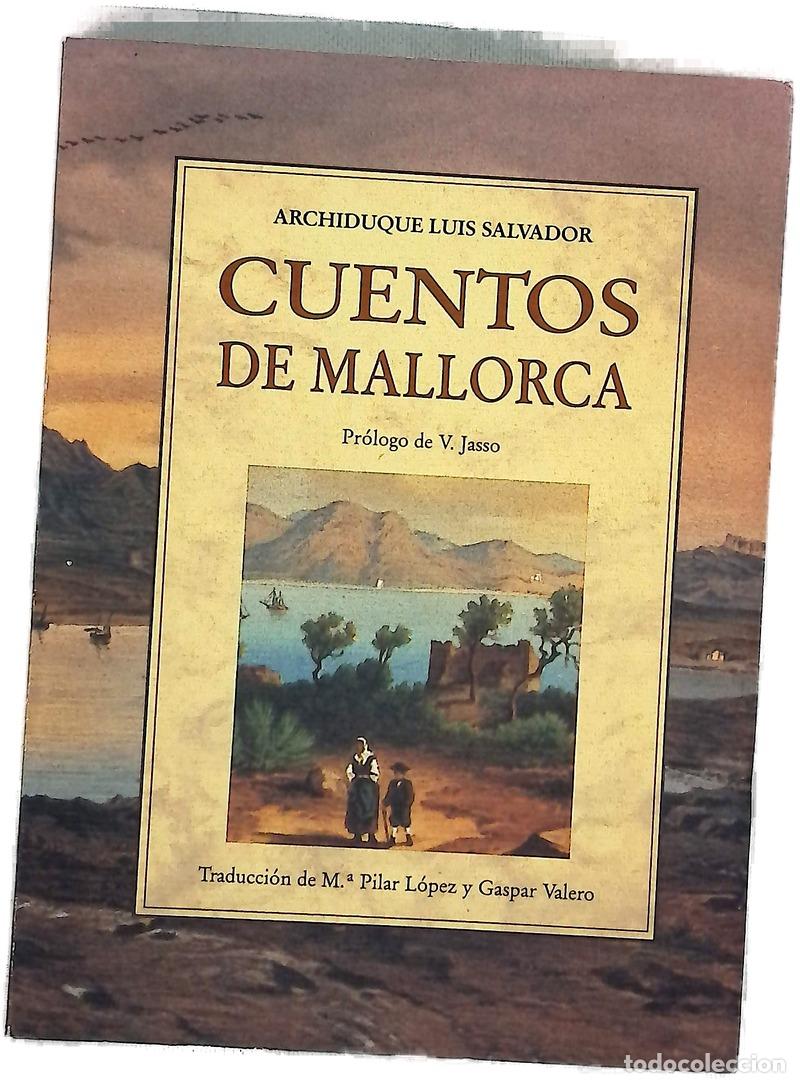 Livres: Cuentos de Mallorca - Ludwig Salvator; Valero i Mart&iacute;, Gaspar; L&oacute;pez Sastre, Maria Pilar