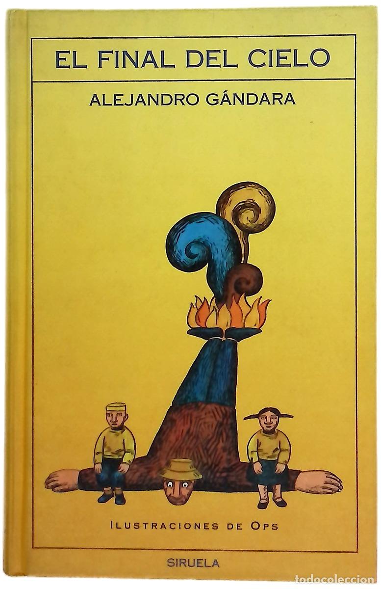 Livres: El final del cielo - G&aacute;ndara, Alejandro; Ops