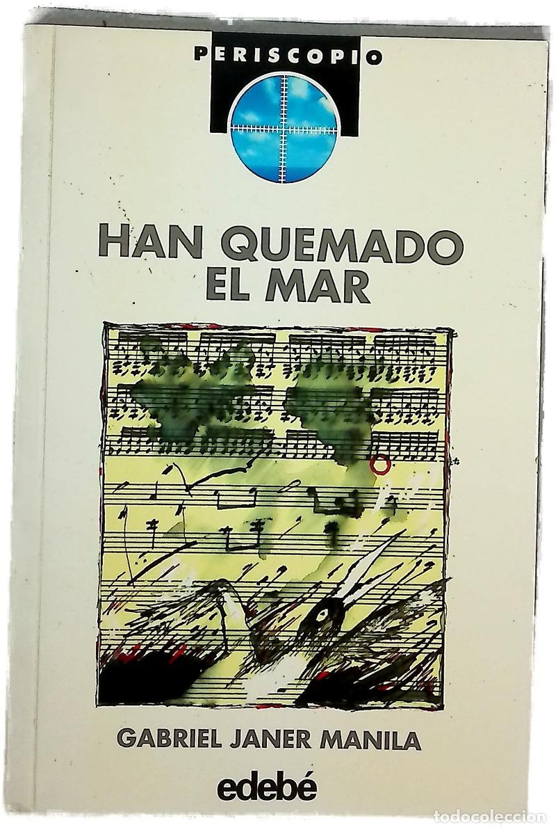 Livres: Han quemado el mar - Janer Manila, Gabriel; Pi&eacute;rola, Mabel; Gatell, Angelina