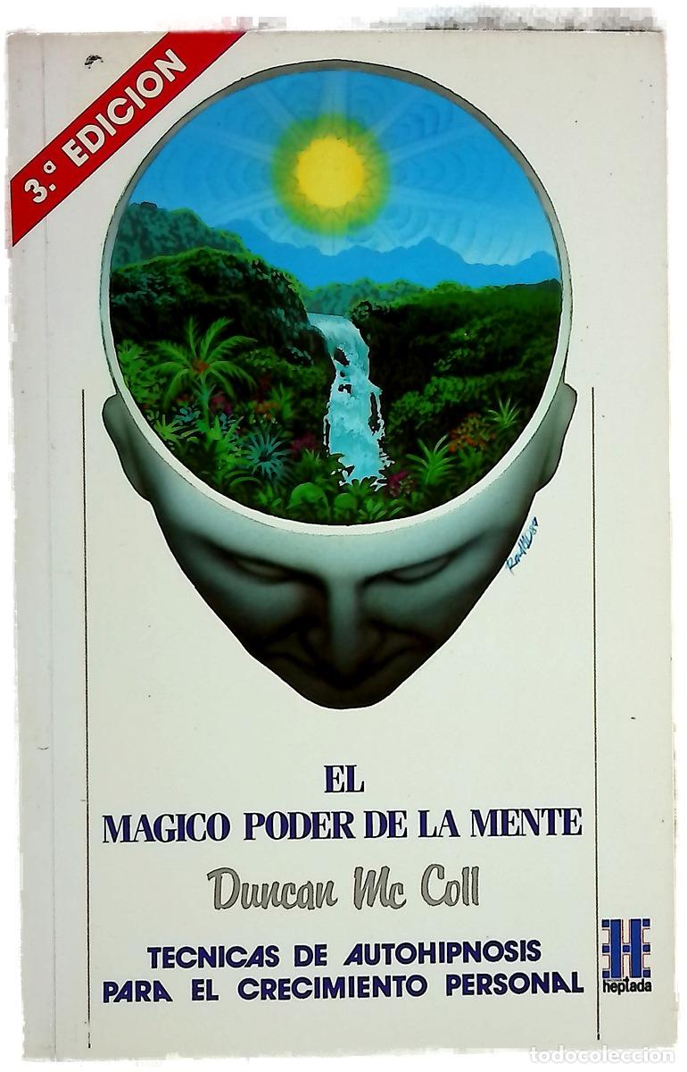 B&uuml;cher: El m&aacute;gico poder de la mente T&eacute;cnicas de autohipnosis para el crecimiento personal