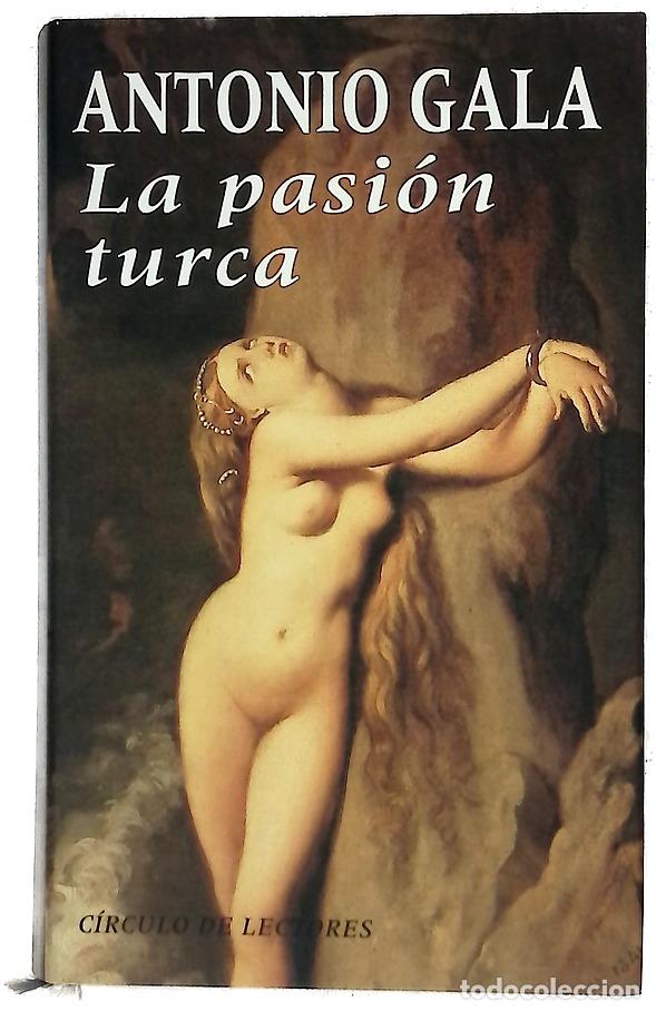 B&uuml;cher: La pasi&oacute;n turca - Gala, Antonio