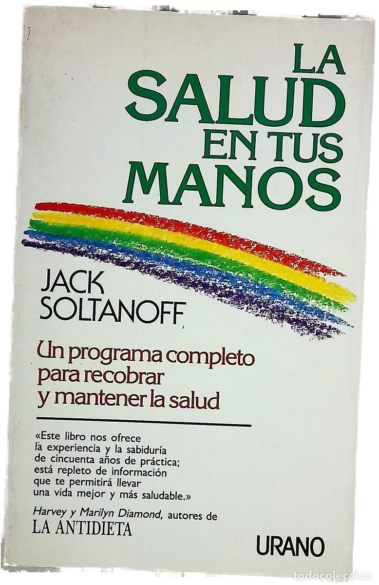 B&uuml;cher: La salud en tus manos un programa completo para recobrar y mantener la salud