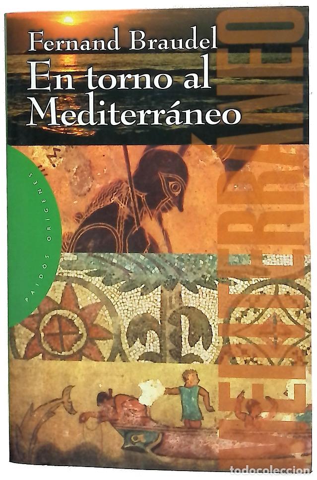 B&uuml;cher: En torno al Mediterr&aacute;neo - Braudel, Fernand; Ayala, Roselyne de; Braudel, Paule