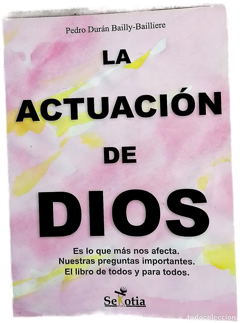 Libri di seconda mano: La actuaci&oacute;n de Dios - Dur&aacute;n Bailly-Bailliere, Pedro