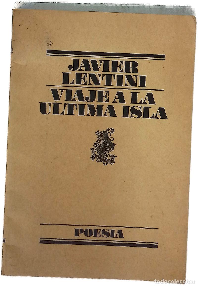 Libri di seconda mano: Viaje a la &uacute;ltima isla - Lentini, Javier