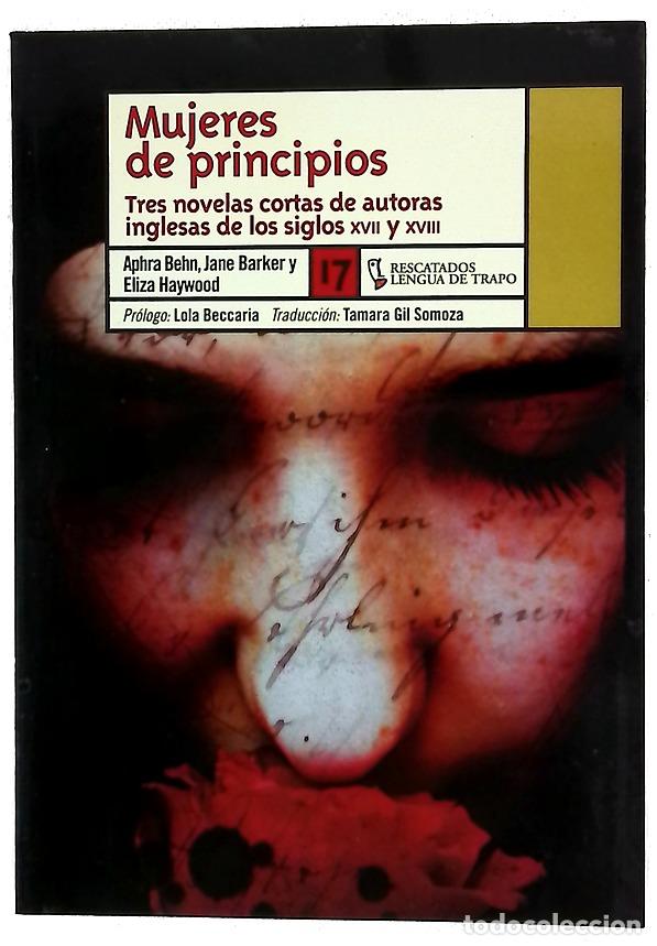 Libri di seconda mano: Mujeres de principios tres novelas cortas de autoras inglesas de los siglos XVII y XVIII