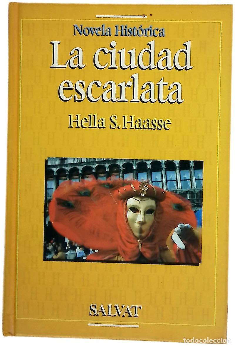 Libri di seconda mano: La ciudad escarlata - Haasse, Hella S