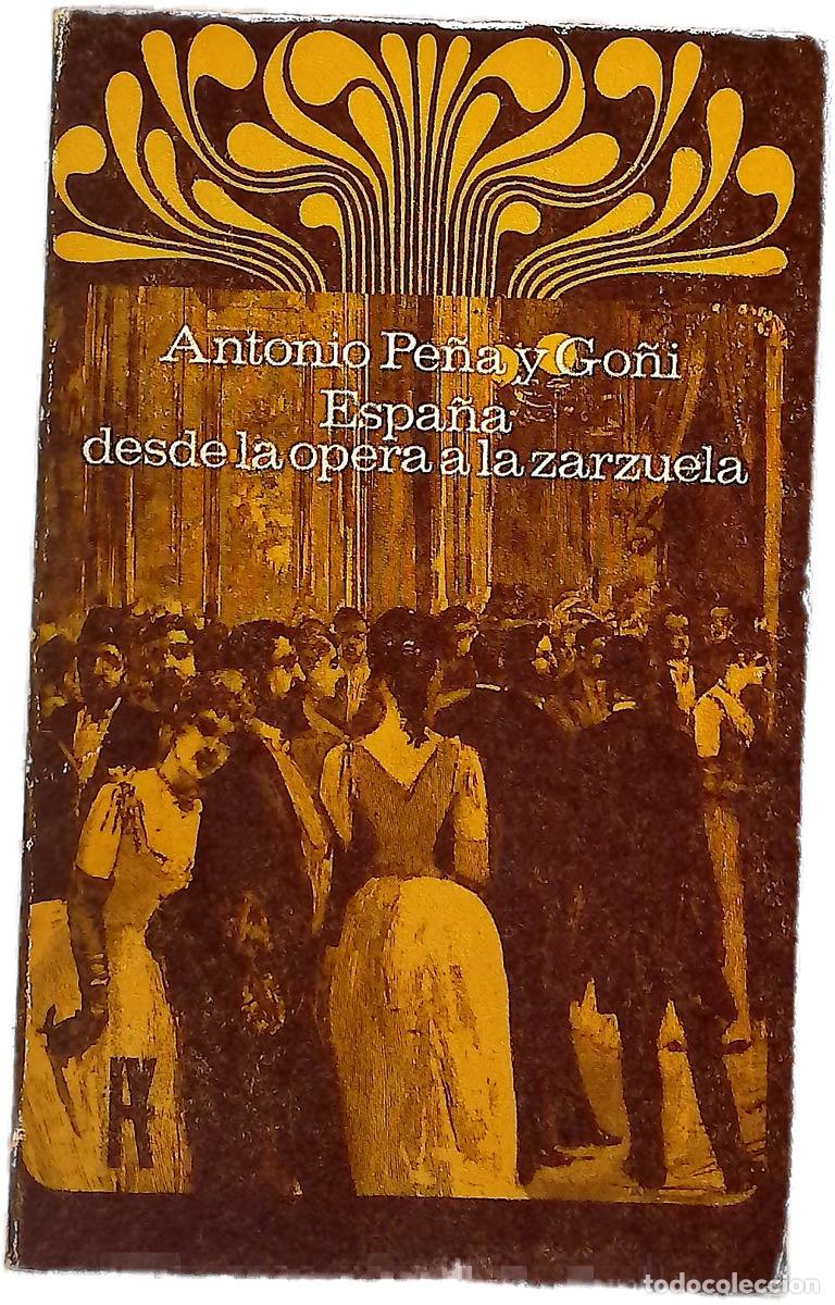 Libri di seconda mano: Espa&ntilde;a, desde la &oacute;pera a la zarzuela