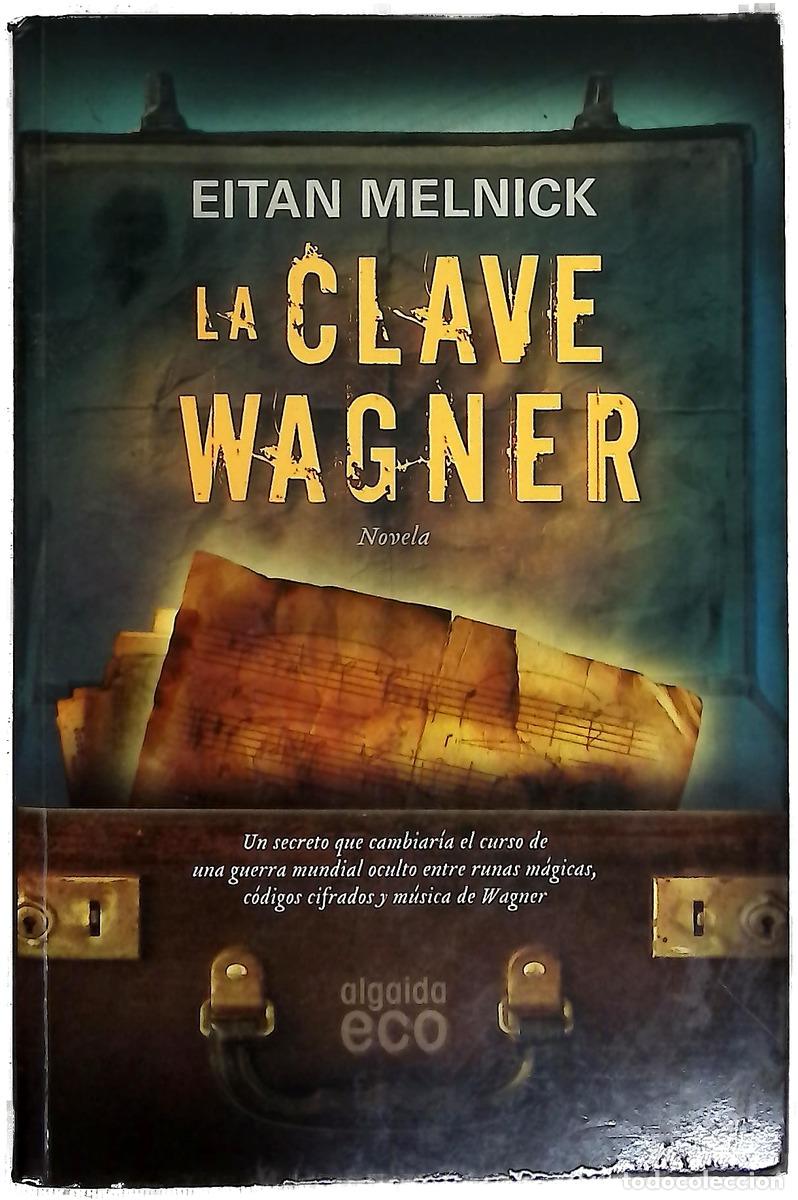 Libri di seconda mano: La clave Wagner - Melnick, Eitan