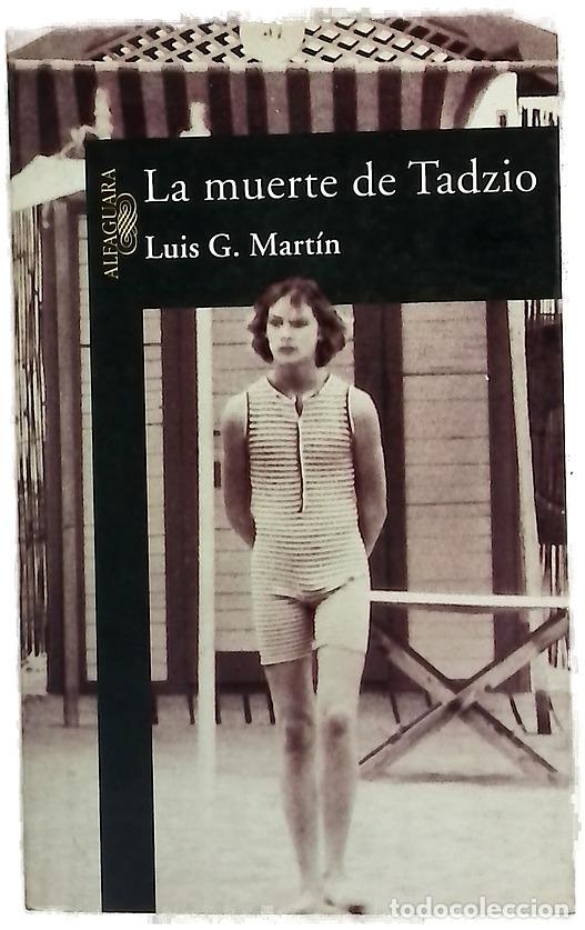 Libri di seconda mano: La muerte de Tadzio - Mart&iacute;n, Luis G