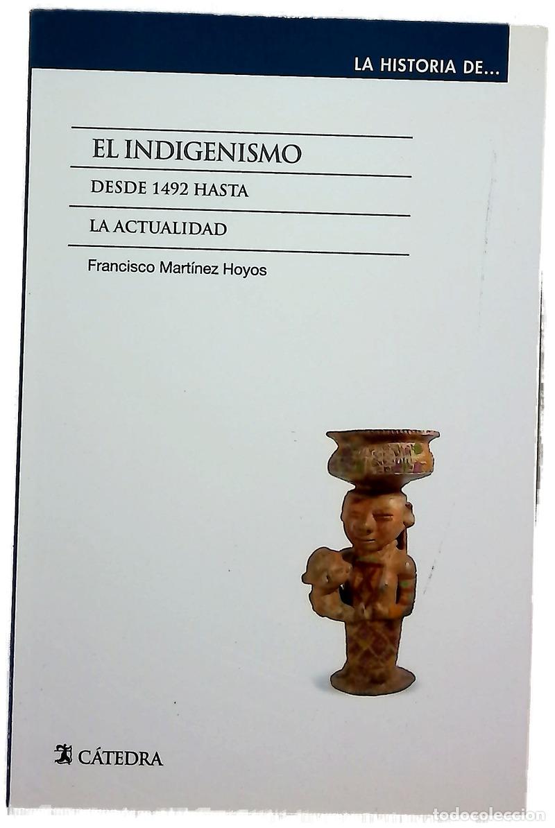books: El indigenismo : desde 1492 hasta la actualidad
