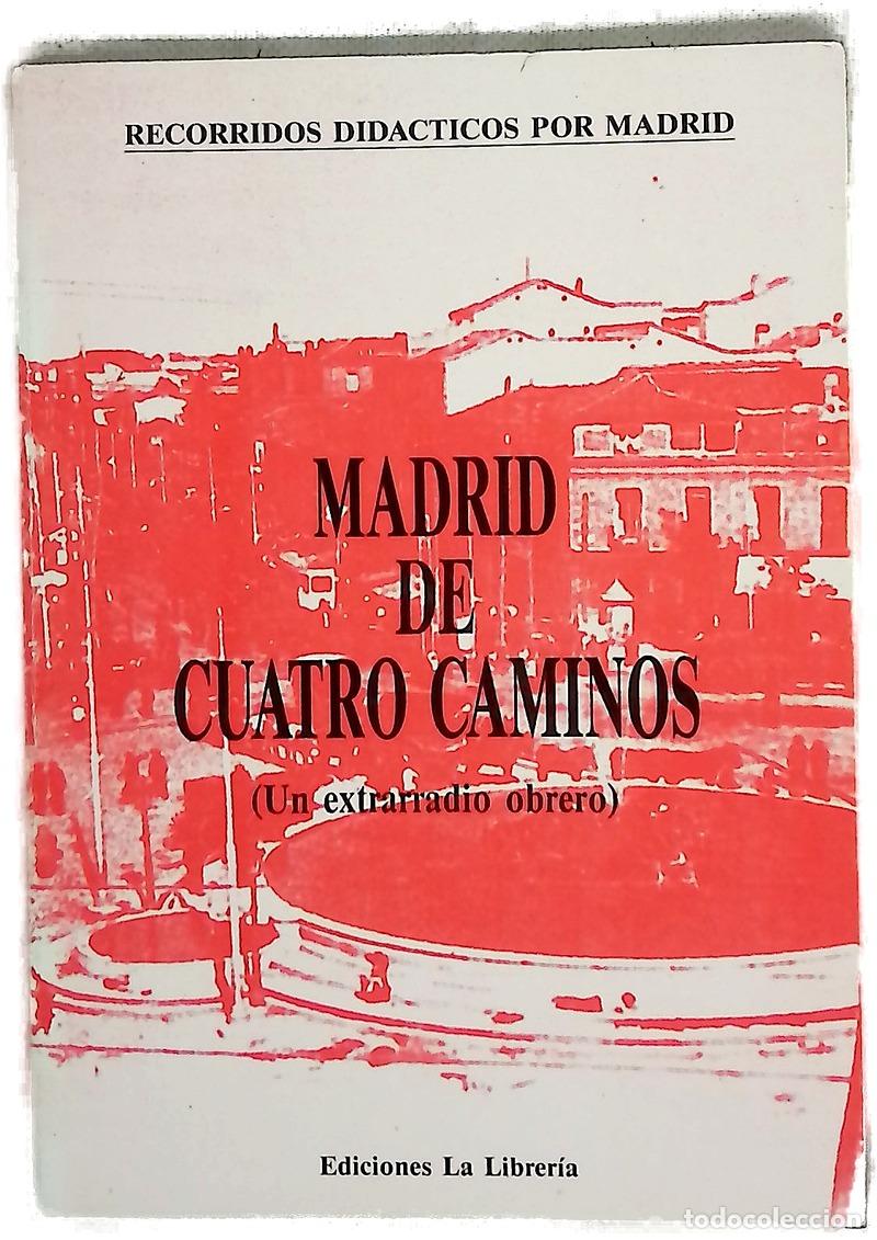 books: Madrid de Cuatro Caminos - Hidalgo Monteagudo, Ram&oacute;n; Ramos Guarido, Rosal&iacute;a; Revilla, Fidel