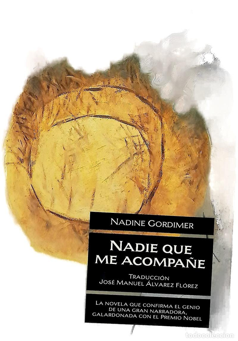 books: Nadie que me acompa&ntilde;e - Gordimer, Nadine; &Aacute;lvarez Fl&oacute;rez, Jos&eacute; Manuel