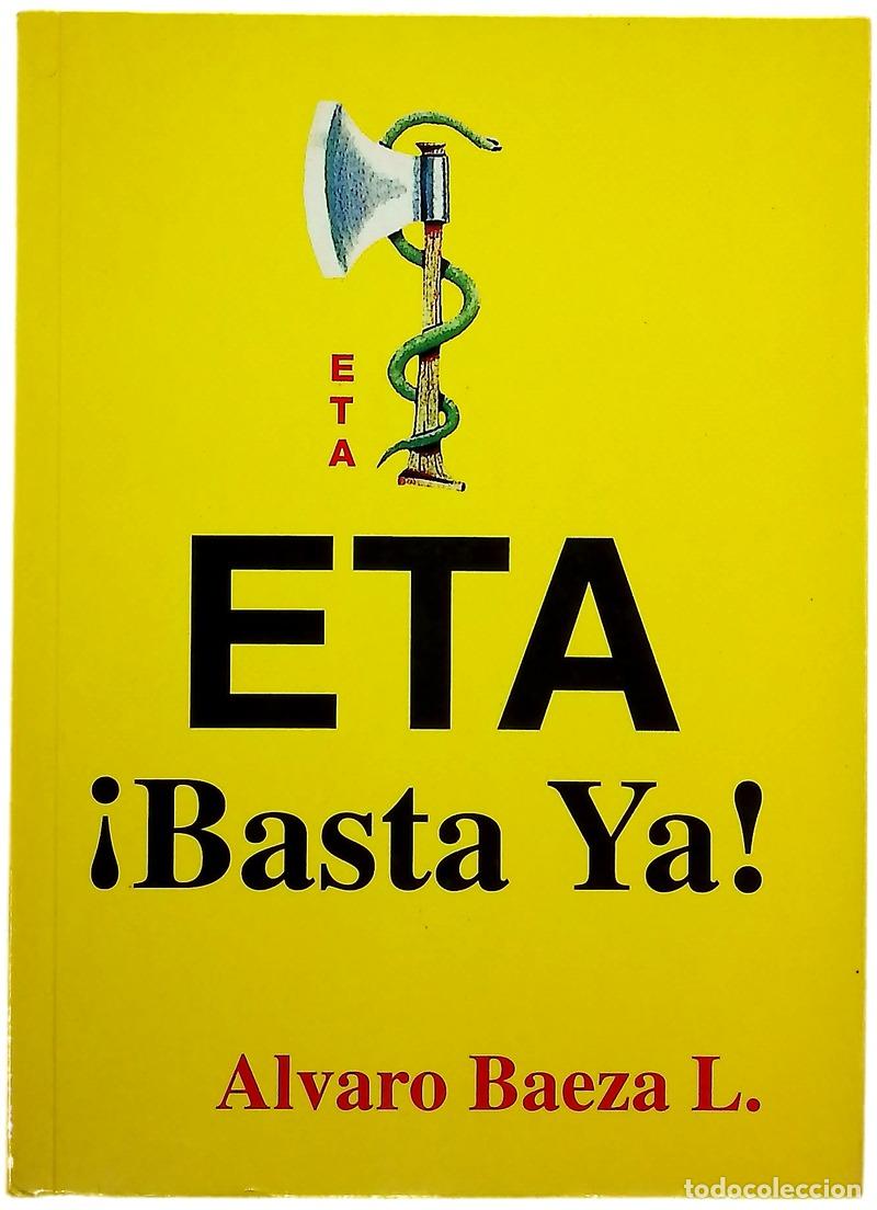 B&uuml;cher: ETA &iexcl;Basta ya! - Baeza, Alvaro