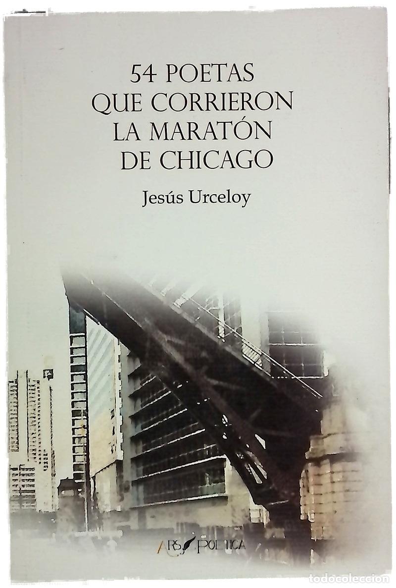 B&uuml;cher: 54 poetas que corrieron la marat&oacute;n de Chicago : antolog&iacute;a de alumnos y amigos de los talleres de ...