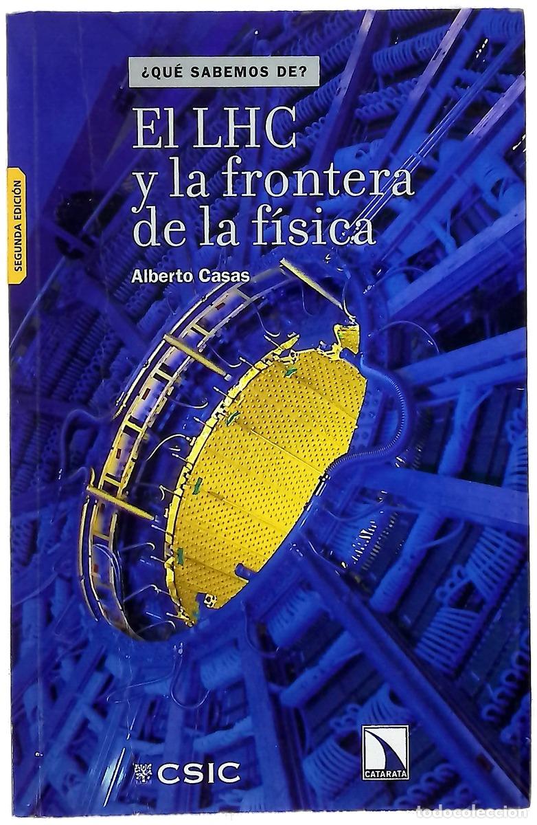 Livres: El LHC y la frontera de la f&iacute;sica