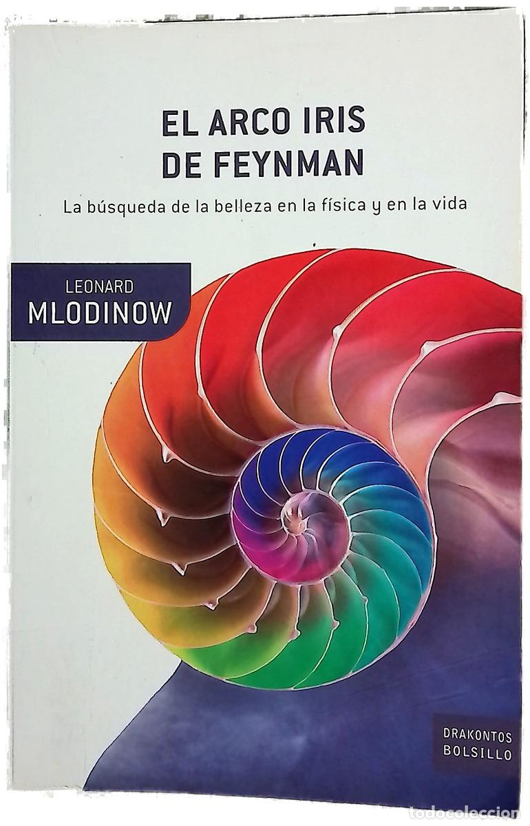 B&uuml;cher: El arco iris de Feynman la b&uacute;squeda de la belleza en la f&iacute;sica y en la vida