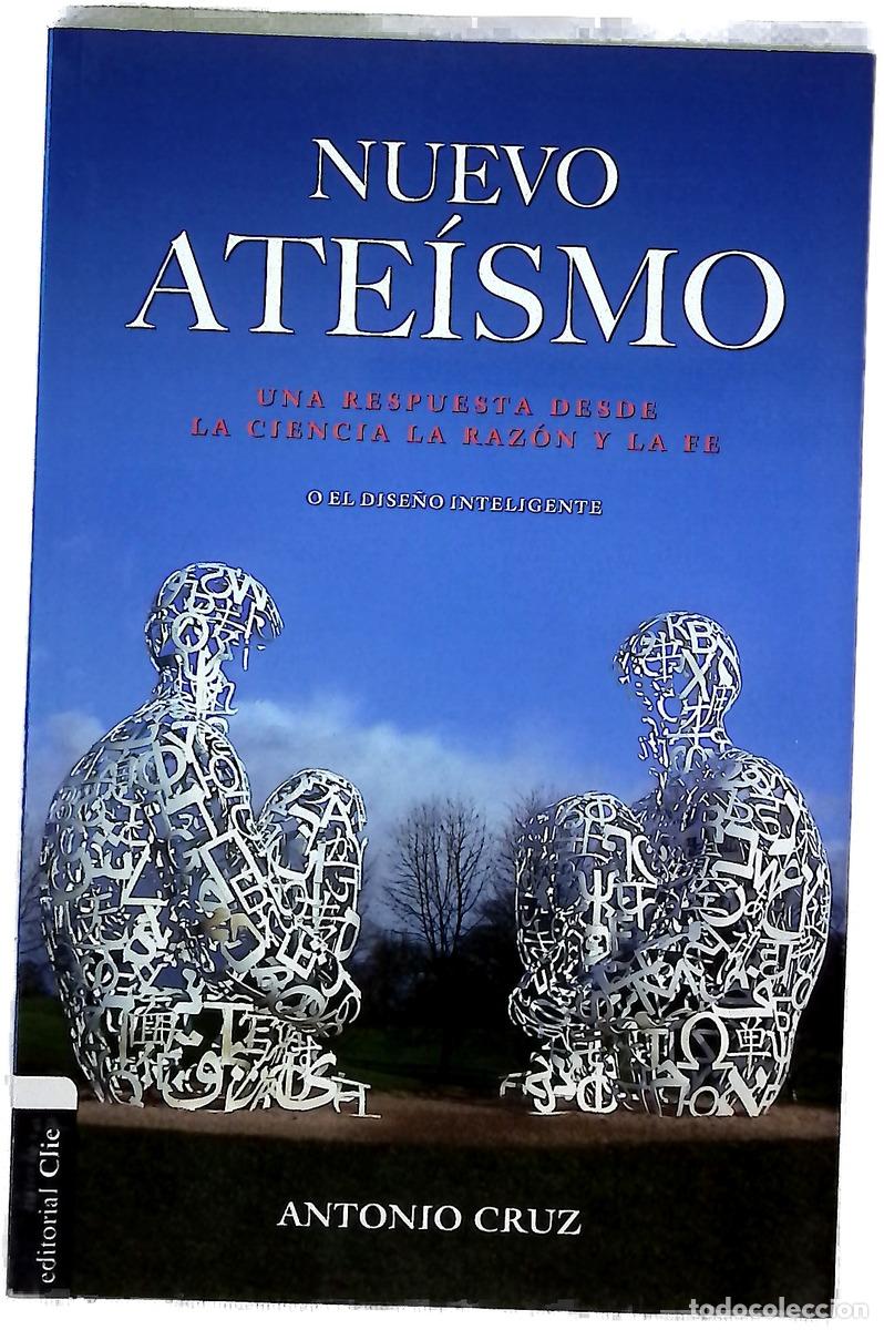 B&uuml;cher: Nuevo ateismo : una respuesta desde la ciencia, la raz&oacute;n y la fe